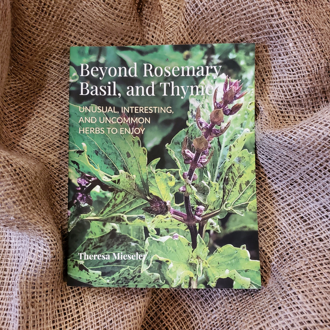 Beyond Rosemary, Basil, and Thyme