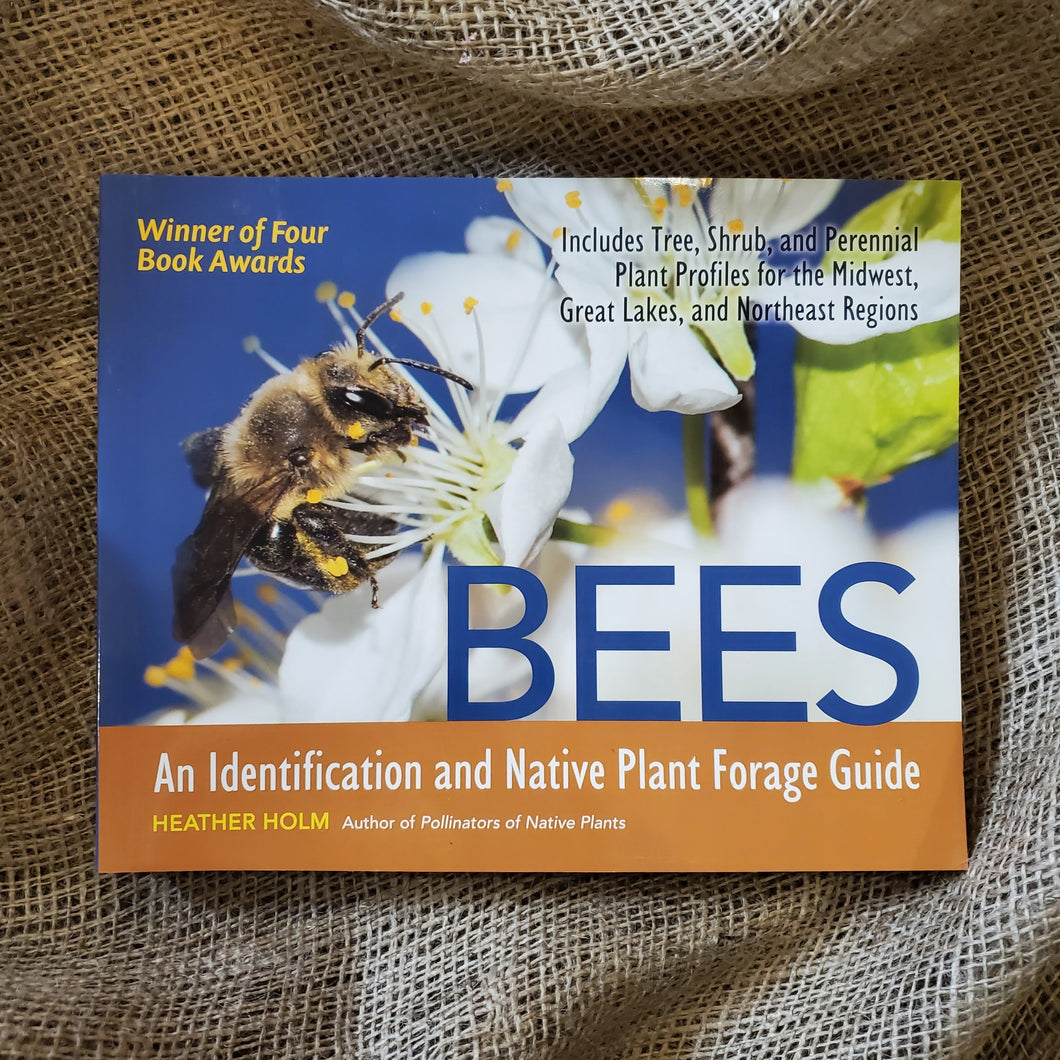 Bees: An Identification and Native Plant Forage Guide.